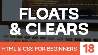 HTML &amp; CSS for Beginners Part 18: How Floats and Clears work