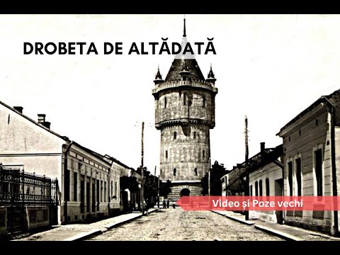 Drobeta Turnu Severin veche, de altădată / The Old Drobeta Turnu Severin of Yesteryear