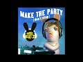 Bunny Beatz - Make the Party (Don't Stop) (Feat. Liquid) (HIGHEST QUALITY)