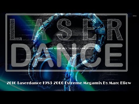 2016 Laserdance 1983-2000 Extreme Megamix By Marc Eliow
