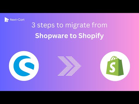 Migrate Shopware to Shopify in 3 simple steps