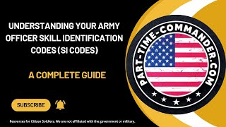 Understanding Army Officer Skill Identification Codes (SI Codes) | A Complete Guide 🪖📋