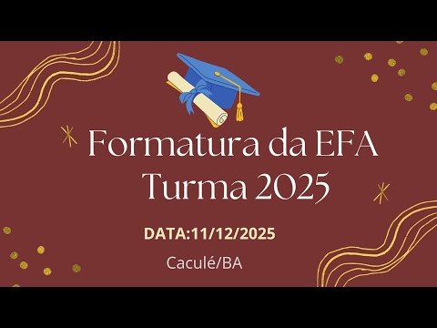 Ao Vivo - Formatura da Efa Turma 2025 - Caculé/ba