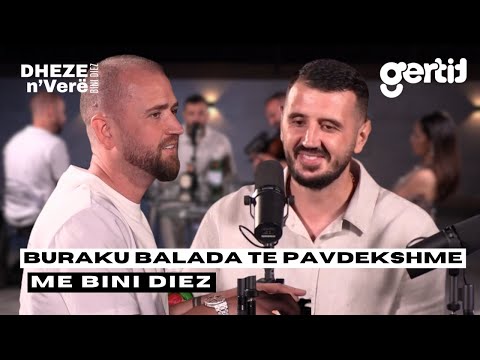 Buraku | Balada te pavdekshme me Bini Diez | Dheze Mikrofonin
