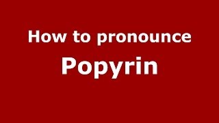 How to pronounce Popyrin