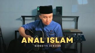 Download lagu Anal Islam (Akustik) Sulthon Falakhudin mp3