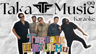 Download lagu TERBAIK UNTUKMU KARAOKE -ANDRE TAULANY AND FRIENDS (ATF) mp3 Download lagu TERBAIK UNTUKMU KARAOKE -ANDRE TAULANY AND FRIENDS (ATF) mp3