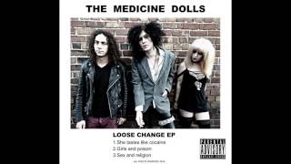 The Medicine Dolls   &quot;She Tastes Like Cocaine&quot; (Loose Change EP)