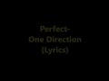Perfect - One Direction (Lyrics) 