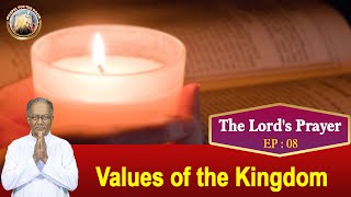 EP 08 | The Lord's Prayer | English Talks | Values of the Kingdom