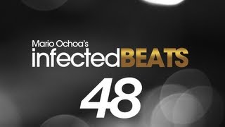 IBP048 - Mario Ochoa's Infected Beats Episode 48 + Filthy Rich Guest Mix