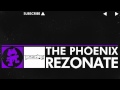 [Dubstep] - Rezonate - The Phoenix [Monstercat ...
