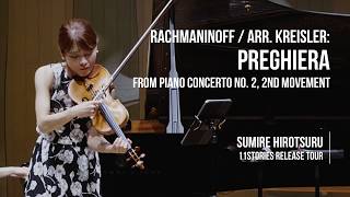 Download lagu Rachmaninoff / arr. Kreisler: Preghiera - Sumire Hirotsuru 廣津留すみれ mp3