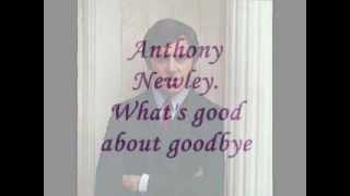 Anthony Newley - What's good about goodbye