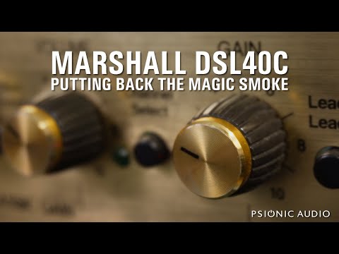 Marshall DSL40C | Putting Back the Magic Smoke