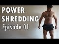 POWER SHREDDING (2016) || Episode 01