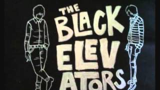 The Black Elevators- Friends of Mine