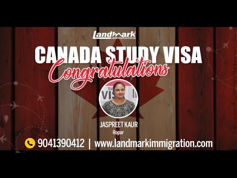 Jaspreet Kaur get Canada Study Visa -  Landmark Immigration - Study in Canada