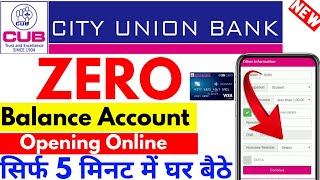 City Union Bank Account Opening Online 2021 | Open Zero Balance Account In CUB With Video KYC Online