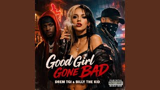 Good Girl Gone Bad