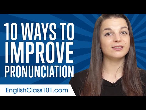 Top 10 Ways to Improve Your English Pronunciation