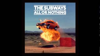 The Subways - Alright (Official Upload)