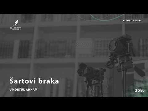 ŠARTOVI BRAKA - Umdetul Ahkam #258 - dr. Zijad Ljakić
