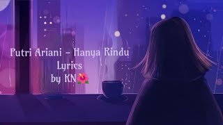 Download lagu Lyrics lagu Putri Ariani - Hanya Rindu mp3 Download lagu Lyrics lagu Putri Ariani - Hanya Rindu mp3