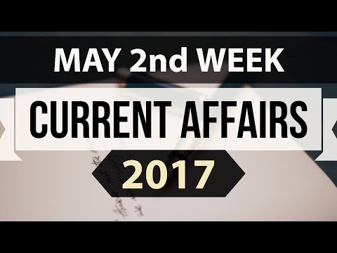 (English) May 2017 2nd week current affairs - IBPS,SBI,Clerk,Police,SSC CGL,RBI,UPSC,
