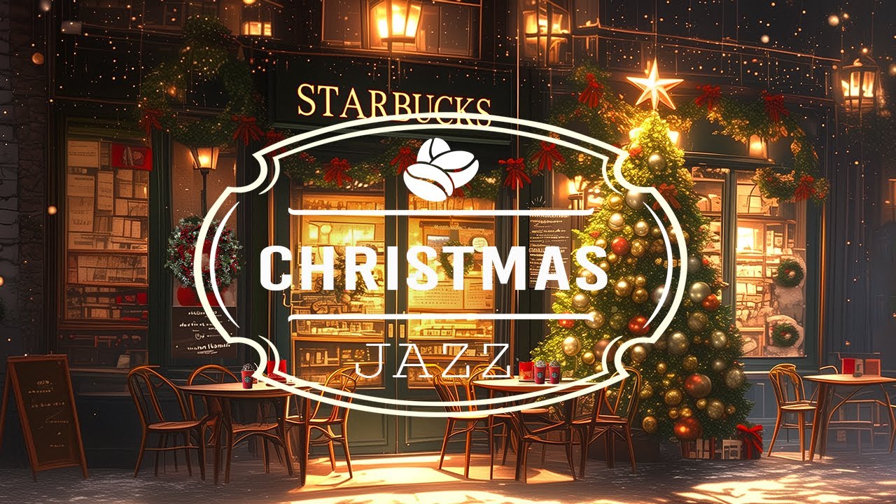 RELAXING CHRISTMAS JAZZ : cozy sweet christmas coffee shop 🎄 サンタの好きなカフェ ✨ スターバックス BGM クリスマス
