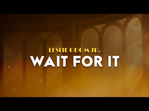 Leslie Odom Jr. - Wait For It | From Hamilton (Lyrics)