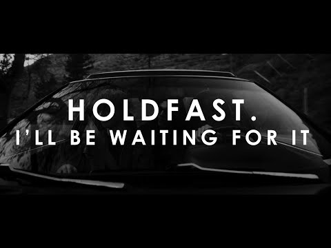 Ill Be Waiting For It - Holdfast.