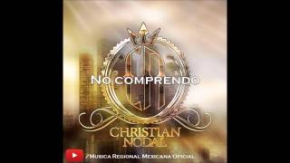 No Comprendo - Christian Nodal (Estudio)