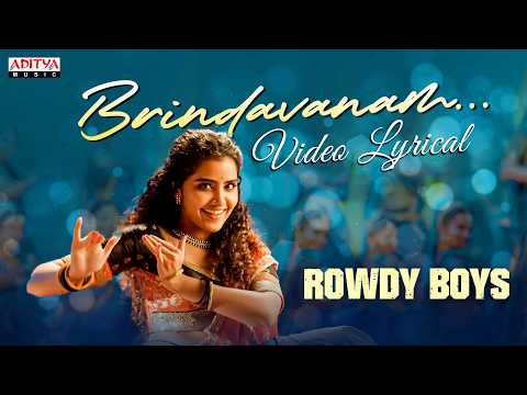 Brindavanam Video Song Lyrics | Rowdy Boys | Ashish, Anupama | Suddala Ashok Teja | Mangli | DSP