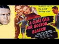 A CLOSE CALL FOR BOSTON BLACKIE (1946)