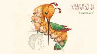 Billy Kenny &amp; Abby Jane - I Operate [OFFICIAL AUDIO]