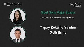Sibel Genç & Uğur Bozacı - Yapay Zekâ ile Yazılım Geliştirme - #devfestizmir24