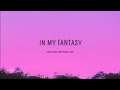 Lucas Estrada - In My Fantasy (Lyrics) feat. Henri Prunell _ Neimy