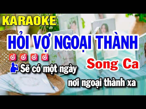 Hỏi Vợ Ngoại Thành Karaoke Song Ca Nhạc Sống Mới | Huỳnh Lê