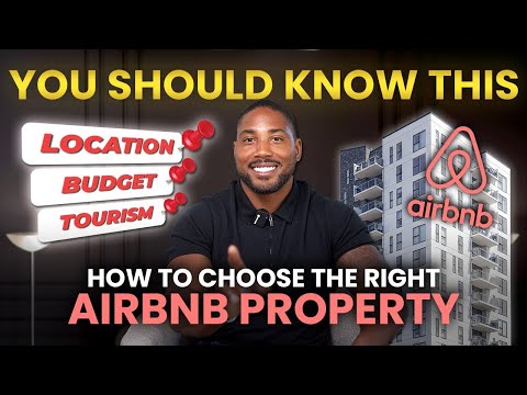 How to Choose THE RIGHT Property for an Airbnb Investment