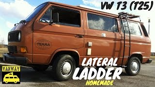 Homemade LATERAL LADDER for VW T3 (t25) vanagon