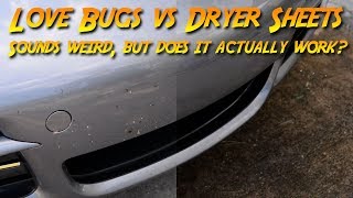 Love Bugs vs Dryer Sheets
