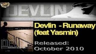 Devlin - Runaway Ft. Yasmin (OUT OCTOBER 2010 - HQ)