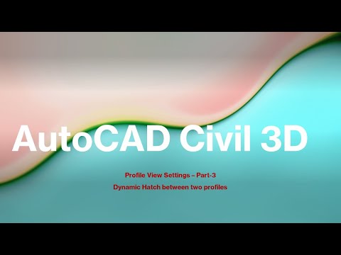 Civil 3D - Profile View Part-3 Dynamic Hatch