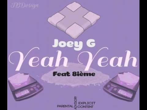Joey G x 8ième - Yeah Yeah