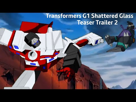 Transformers G1 Shattered Glass Teaser Trailer 2 1986 movie