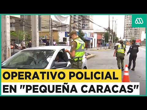 Operativo policial en la "Pequeña Caracas": ¿Qué ocurre en el barrio de Estación Central?