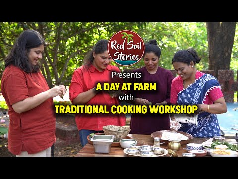 Traditional Cooking Workshop | A day at farm | पारंपरिक पाककृती | Village Cooking | Red Soil Stories
