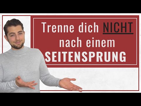 Trenne Dich NIEMALS nach einem Seitensprung!