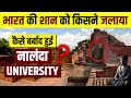 History Of Nalanda University He Destroyed Nalanda University Live Hindi Facts